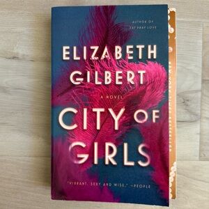 🔷 {3/$20} “City Of Girls” by Elizabeth Gilbert - Paperback